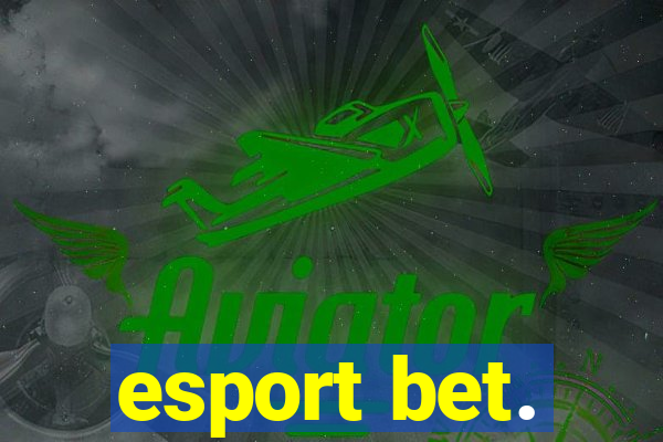 esport bet.